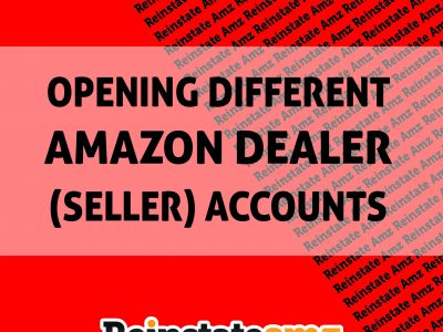 reinstateamz.com - OPENING DIFFERENT AMAZON DEALERS ACCOUNTS