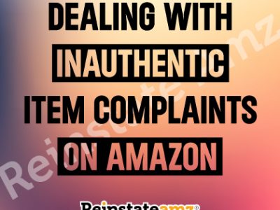 Dealing-with-Inauthentic-Item-Complaints-on-Amazon