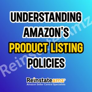 Understanding-Amazon's-Product-Listing-Policies